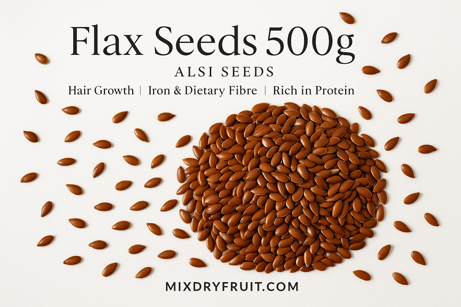 Flax Seeds 500g - Alsi Seeds | Hair Growth | Iron & Dietary Fibre | Rich in Protein - MIXDRYFRUIT.COM