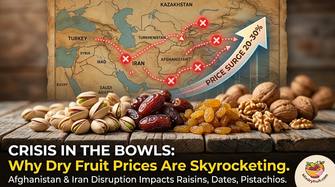 Global Supply Disruptions: Why Dry Fruit Prices Are Rising (And What It Means for You)