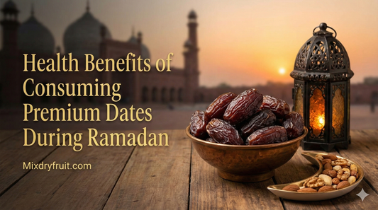 Health Benefits of Consuming Premium Dates During Ramadan