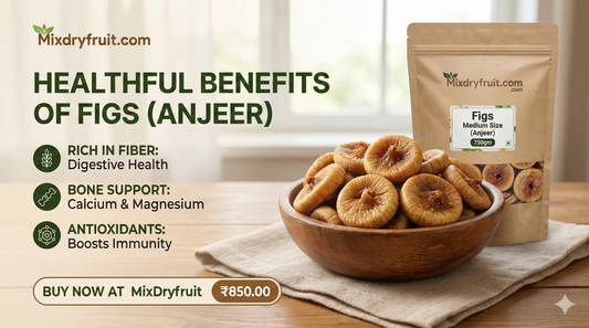 Healthful Benefits of Figs Medium Size (Anjeer) | Buy Now at MixDryfruit
