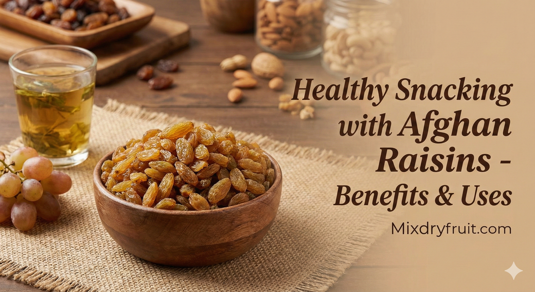 Healthy Snacking with Afghan Raisins - Benefits & Uses