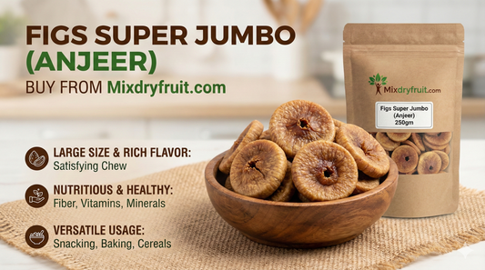 Figs Super Jumbo ( Anjeer ) 250gm