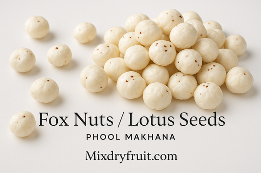 Fox nuts / Lotus Seeds / Phool Makhana - Mixdryfruit.com