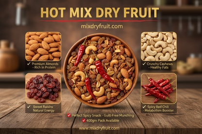 Hot Mix Dry Fruit - Ingredients & Benefits - Mixdryfruit.com